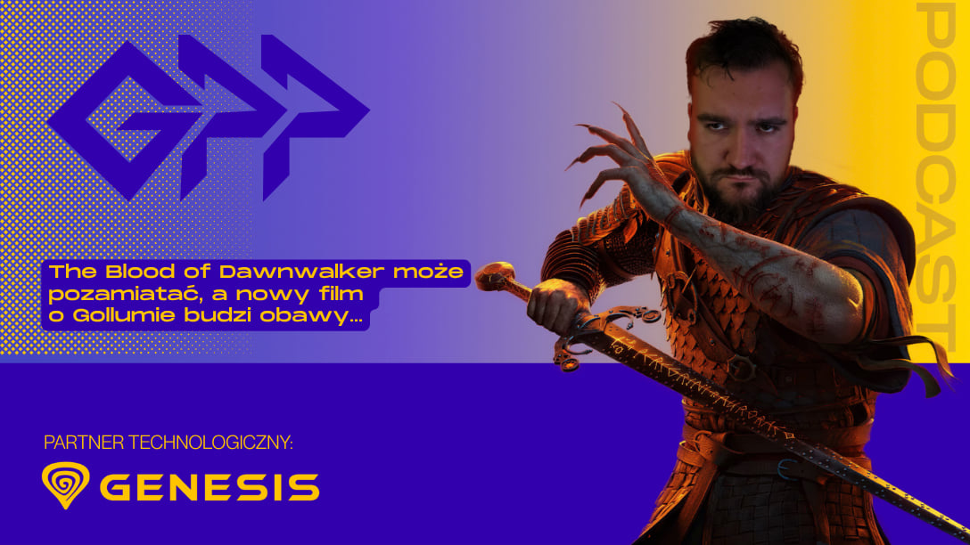 The Blood of Dawnwalker może pozamiatać, a nowy film o Gollumie budzi obawy...
