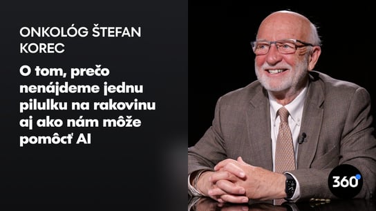 Elitný onkológ Korec: “Už máme “kameň mudrcov”. Verím, že aj ja sa dožijem, že rakovina bude len chronické ochorenie”