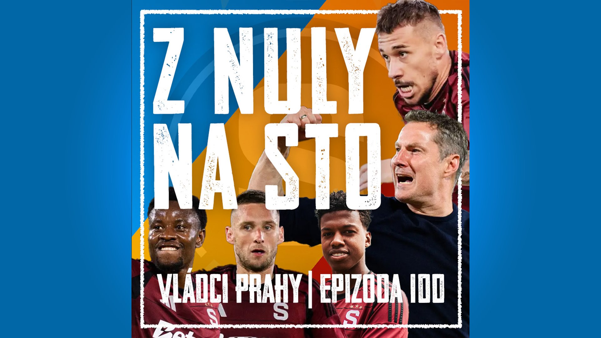 VLÁDCI PRAHY #100: Priske! Mercado! Chorý! Proč jde Sparta raketově nahoru?
