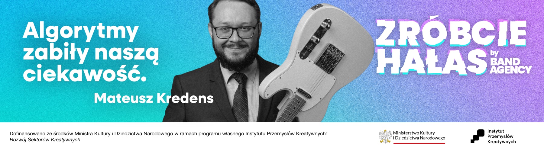 Mateusz Kredens: Algorytmy zabiły naszą ciekawość