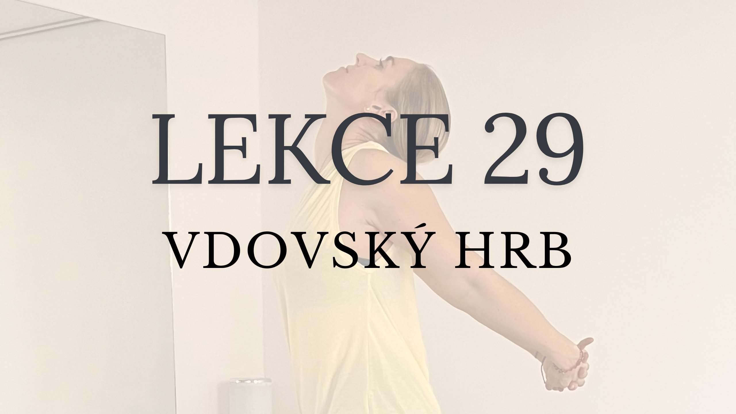 Lekce 29 - Vdovský hrb
