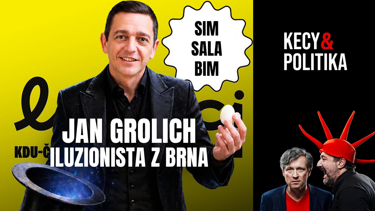 Kecy a politika 263: Jan Grolich - Iluzionista z Brna