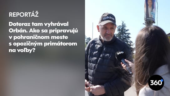 "Stačilo Viktora Orbána" aj "Som s ním spokojná". Koho chcú voliť v bašte Fideszu?