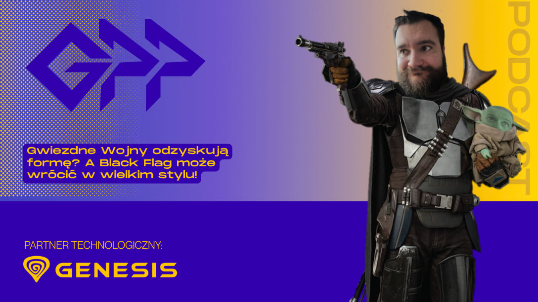 Gwiezdne Wojny odzyskują formę? A Black Flag może wrócić w wielkim stylu!