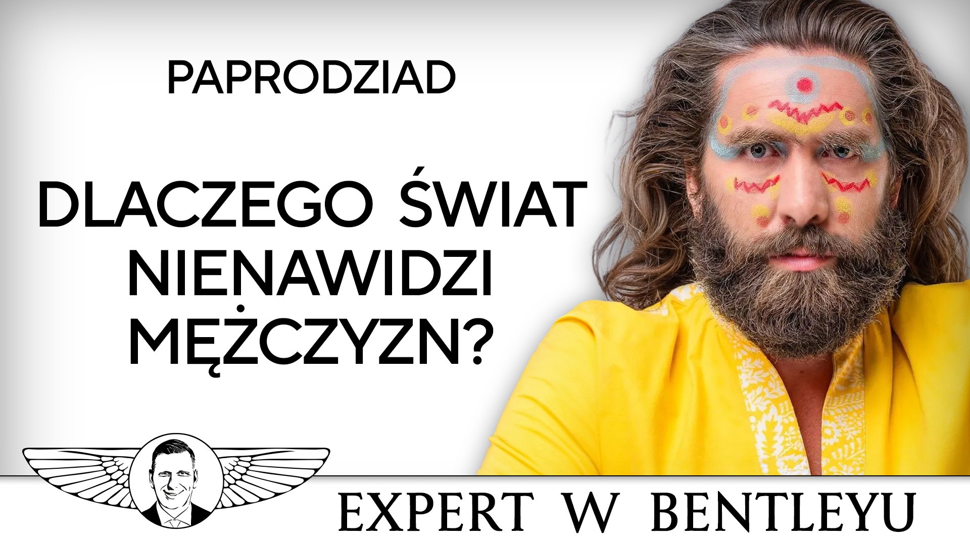 Nadchodzi mężczyzna pasywny. Smutny, zagubiony, wypalony. Paprodziad Włodzimierz Dembowski [Expert w Bentleyu]