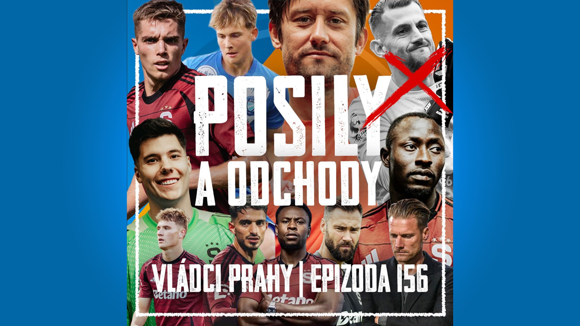 VLÁDCI PRAHY #156: Rosa proti všem! Posily s otazníky a Rrahmani na prodej. Talenty skautují jinde