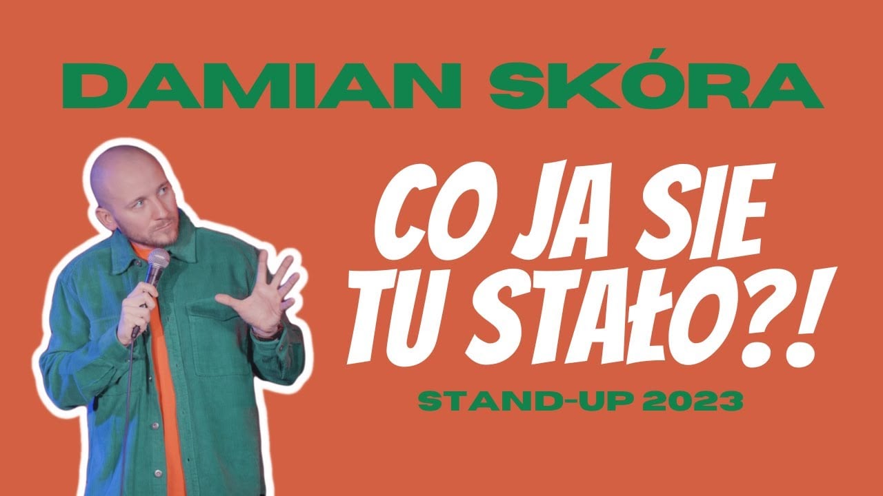 Damian Skóra - Co ja się tu stało?! | Stand-Up 2023