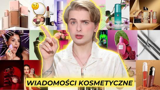 Wiadomości Kosmetyczne Przegląd Nowości 