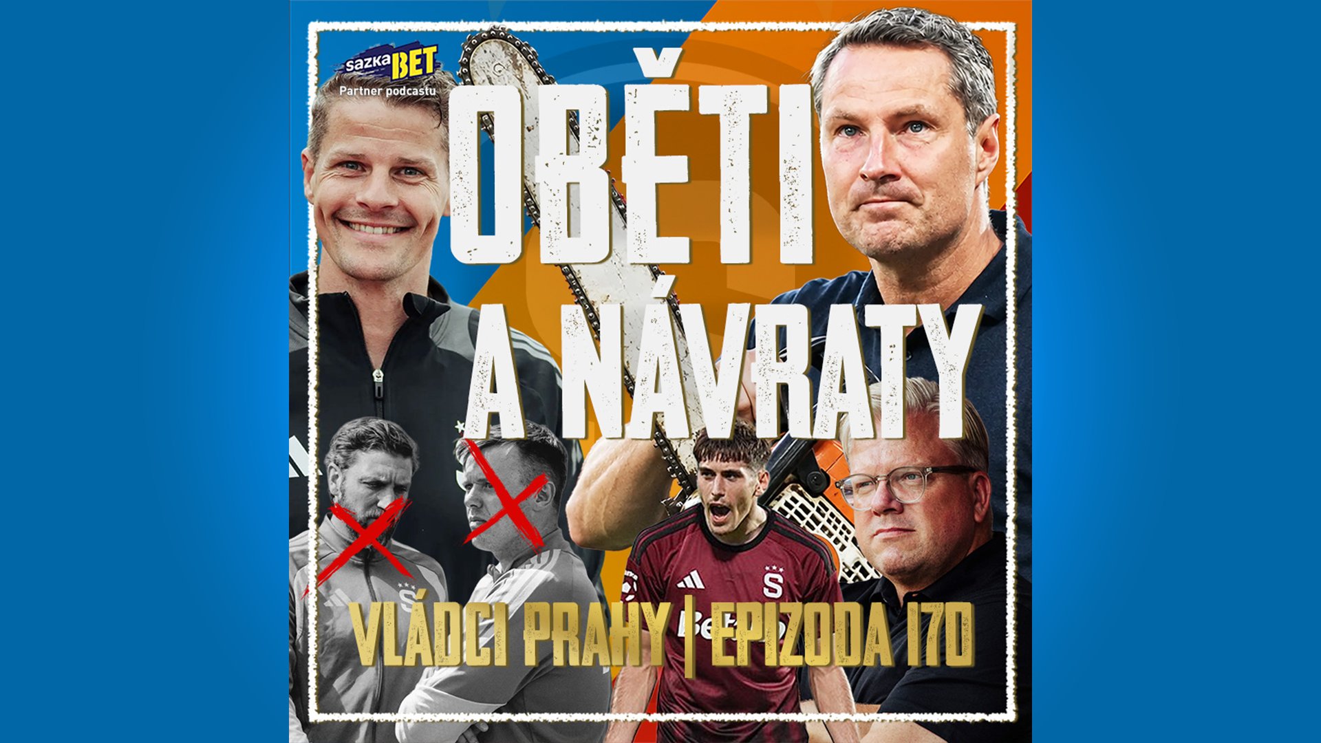 VLÁDCI PRAHY #170: Sparta sekla realizák a sází na nostalgii. Přišel Vojtův zlom? A přijde Friis?