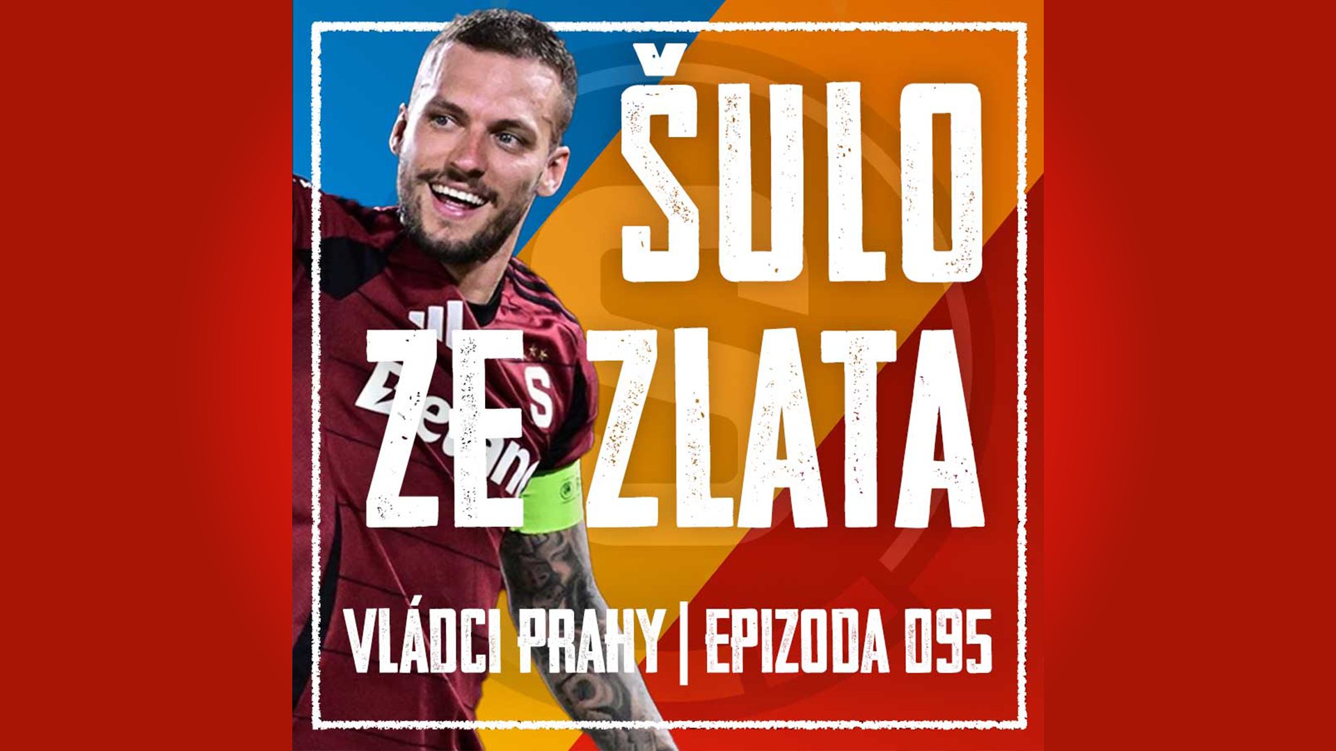 VLÁDCI PRAHY #095: Haraslín JE Sparta! Infarkt s Bolkou, Priskeho experimenty a šokující Wiesy