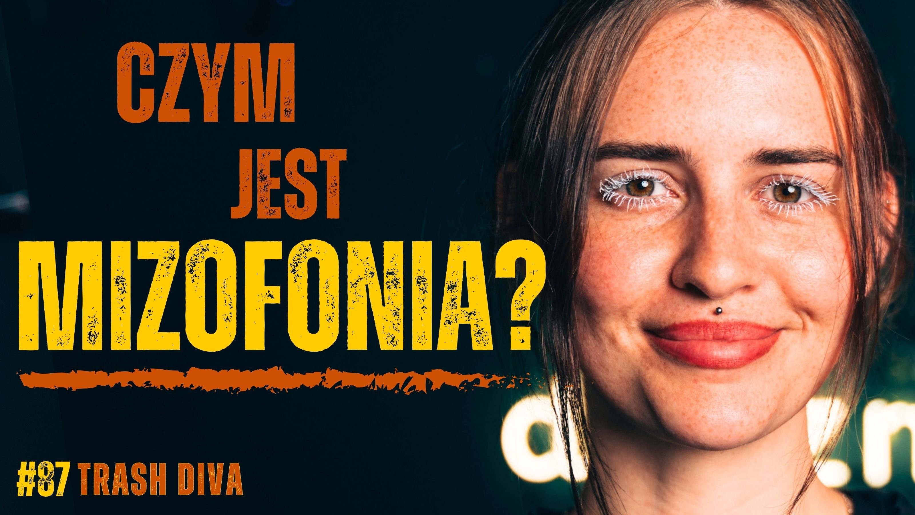 MIZOFONIA. Są dźwięki, które uruchamiają we mnie panikę i agresję - Trash Diva | dusznø podcast #87