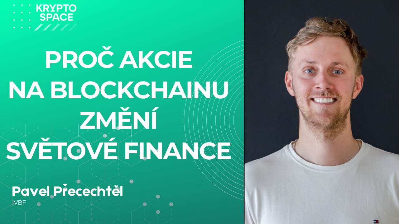 Akcie na blockchainu změní světové finance, říká Přecechtěl z IVBF