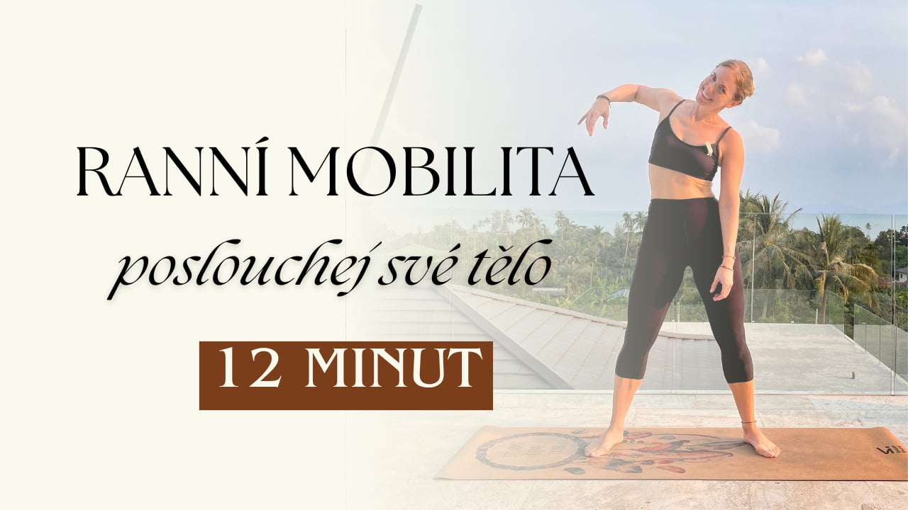 RANNÍ MOBILITA | poslouchej své tělo