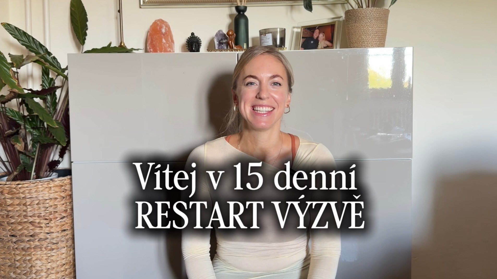 Vítej v 15 denní VÝZVĚ RESTART