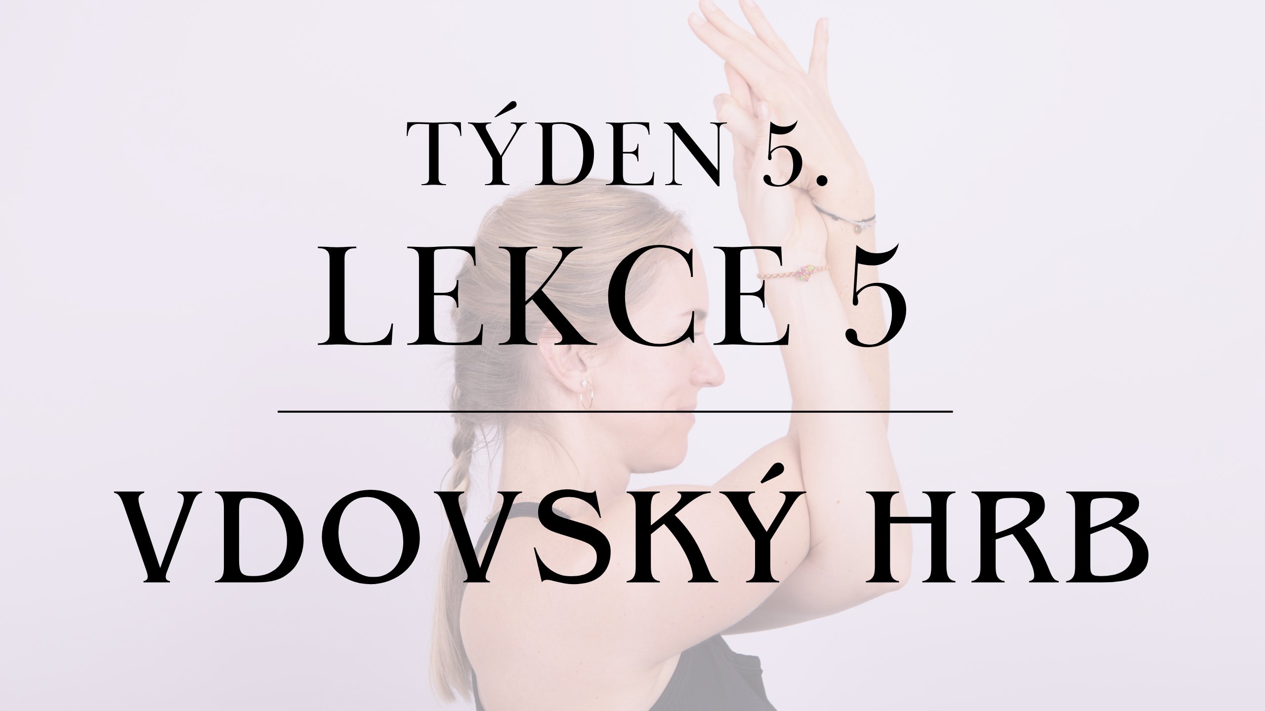 Lekce 5 - Vdovský hrb
