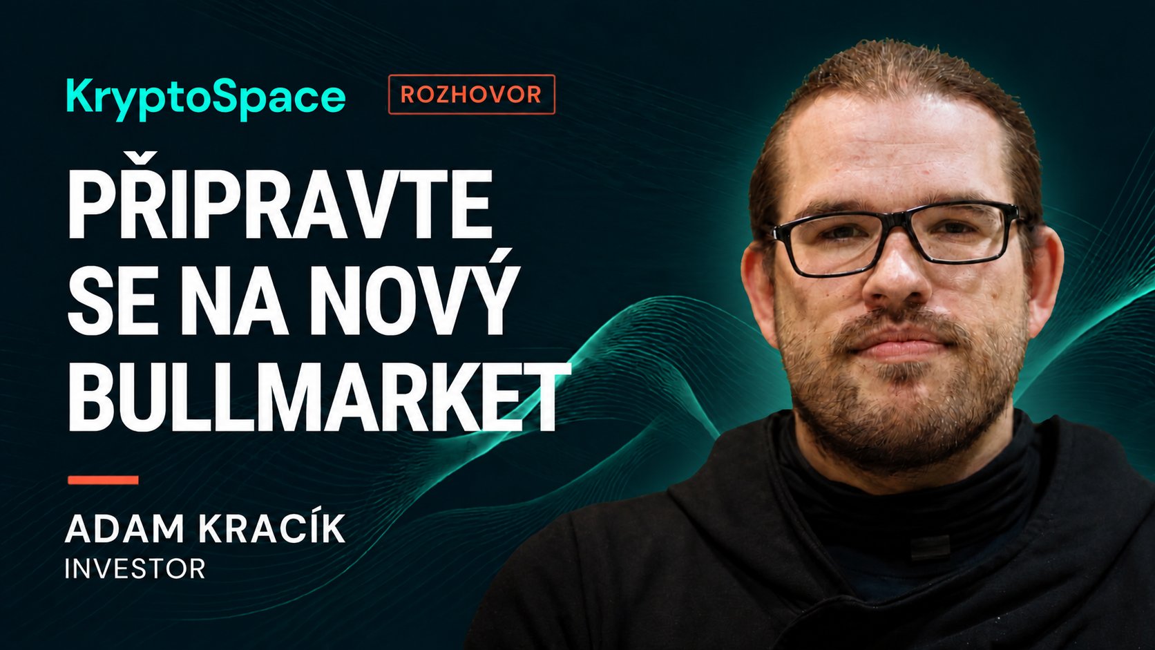Jak se připravit na další bullrun s Adamem Kracíkem