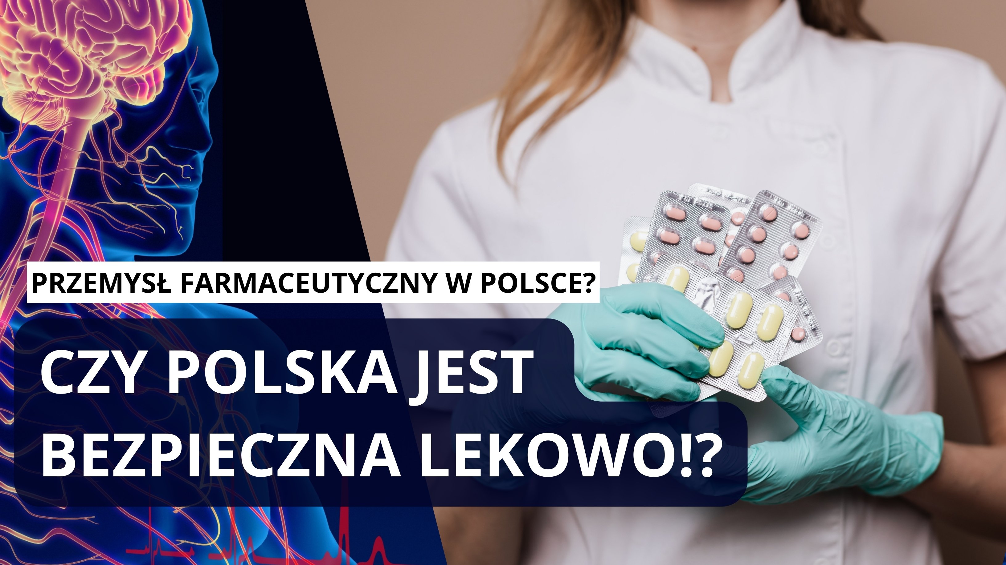 Czy Polska jest bezpieczna lekowo!? Czy produkujemy leki