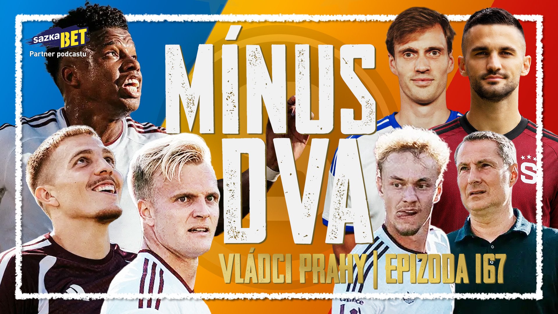 VLÁDCI PRAHY #167: Mašina Sparta! Zničený Artis, ale… Co Derby a posily? 