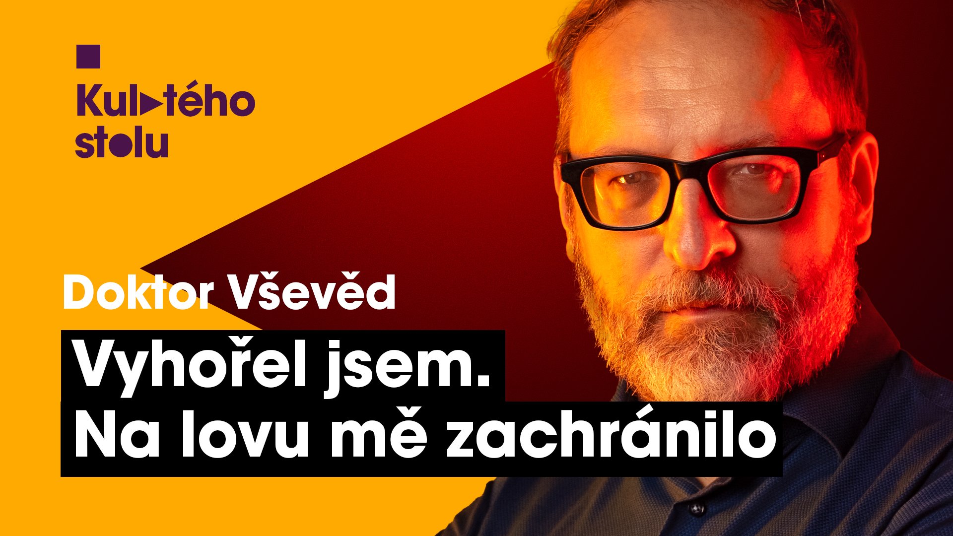Doktor Vševěd: Už ve školce jsem četl noviny. Na lovu jsem přijal po vyhoření v práci