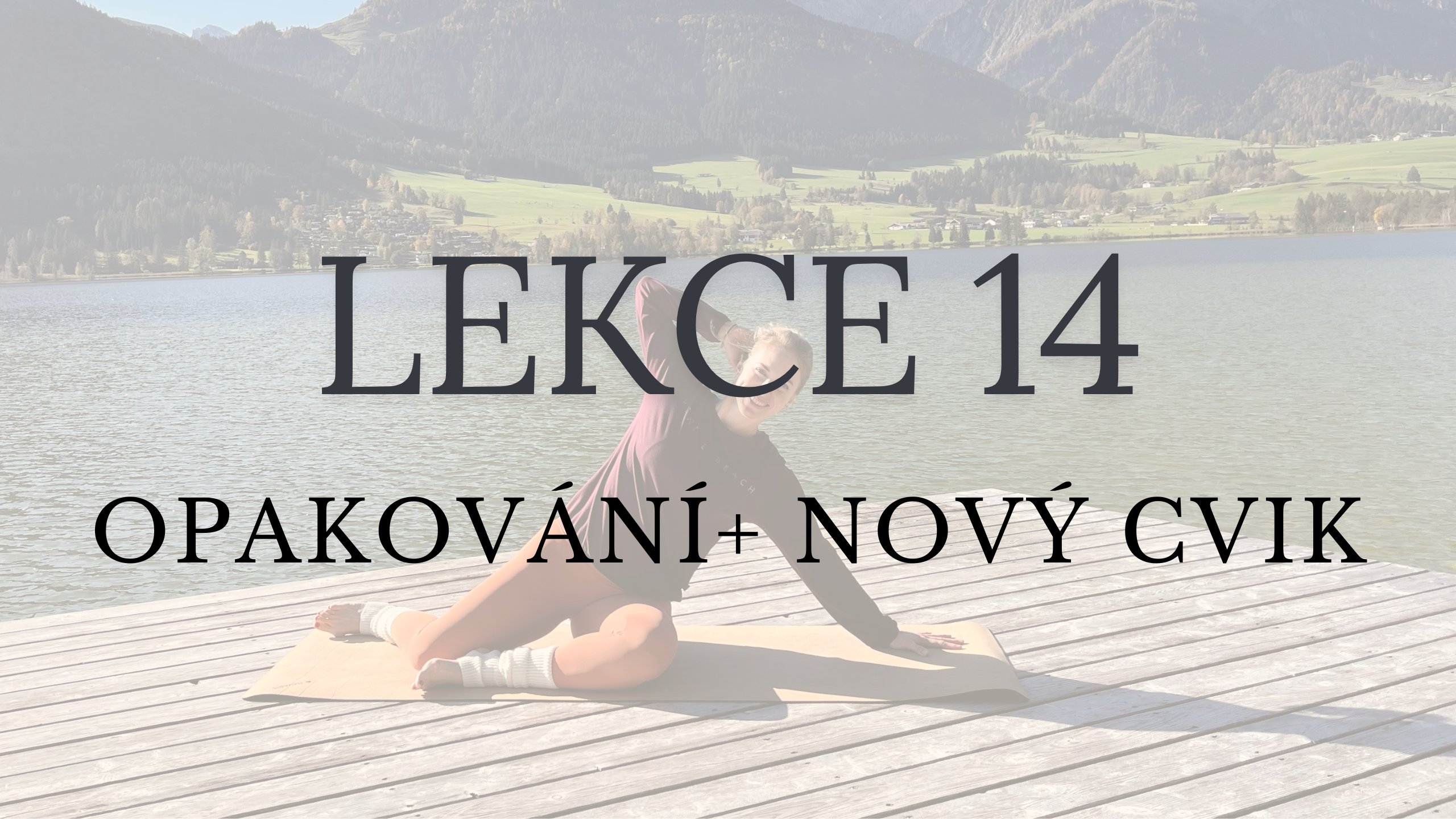 LEKCE 14 - Opakování + nový cvik