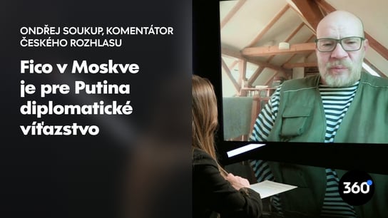 Expert na Rusko O. Soukup: “Prekvapilo ma, ako málo propaganda využila prítomnosť Roberta Fica. Ruské média to takmer nepokrývali”