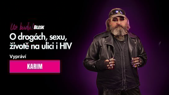 Skutečný příběh pražského prostituta. Karim o drogách, sexu, životě na ulici i HIV