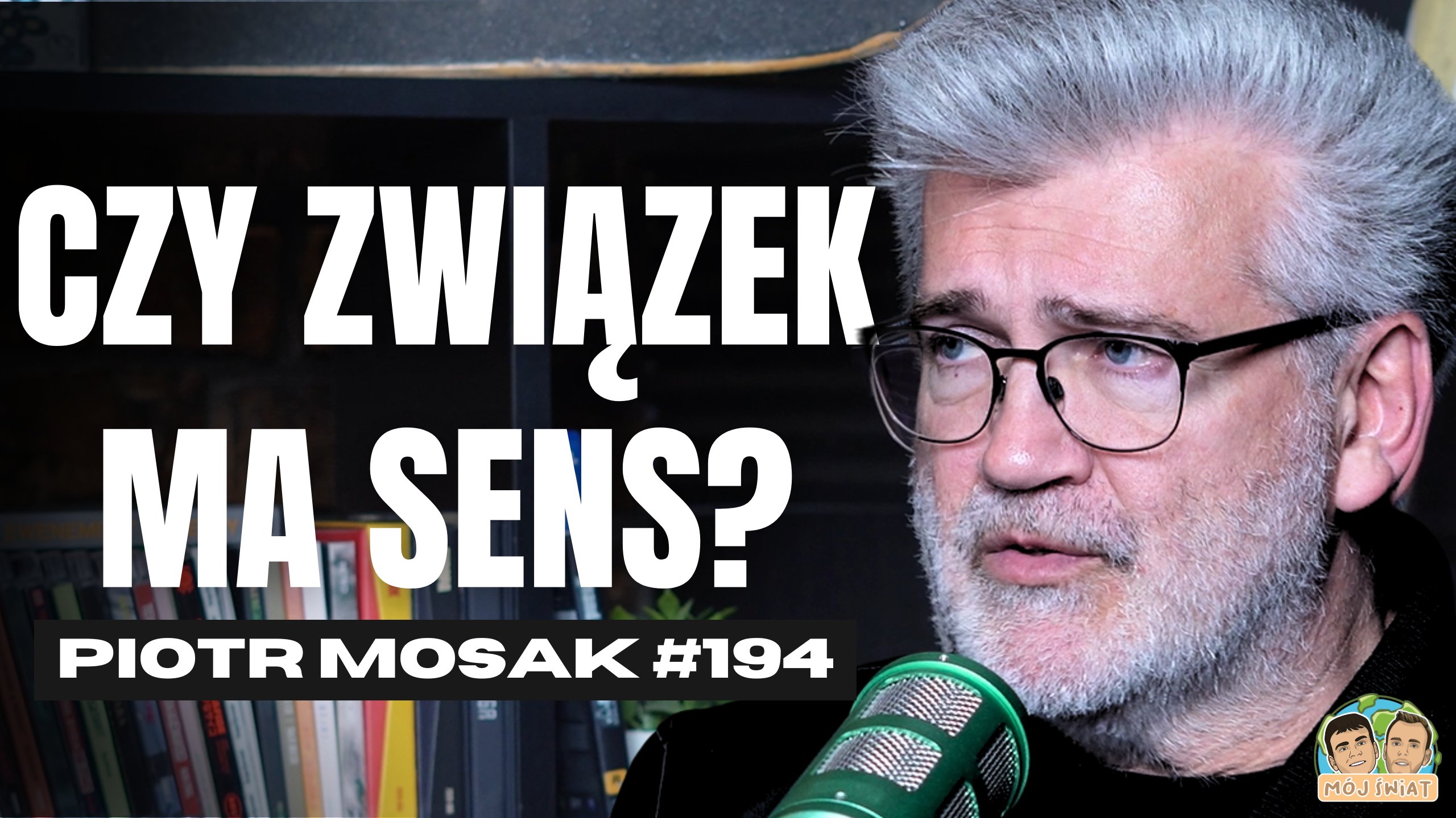 Piotr Mosak: "KOMPROMIS jest NAJGORSZĄ rzeczą w związku!"