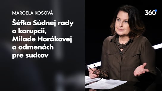 M. Kosová: „To, že sa niekto prizná, neznamená, že je skorumpovaný“