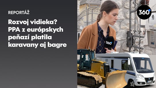 ”Karavany sa javili ako dobrý nápad,” hovorí podnikateľ, ktorému ich zadotovala PPA. Ďalší si nakúpil stavebnú techniku