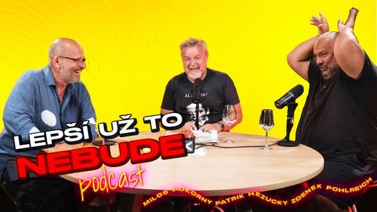 Slunce, zpěv a smradlavé nohy • LEPŠÍ UŽ TO NEBUDE • Podcast