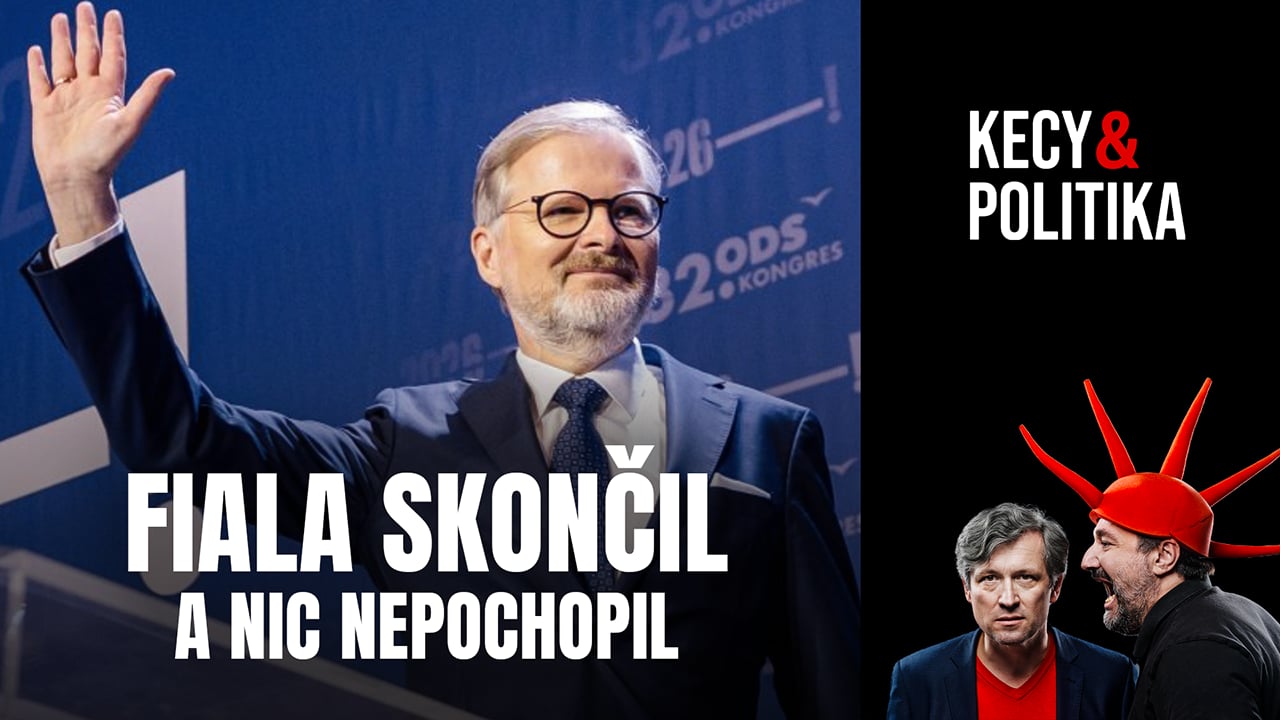 Kecy a politika 249: Fiala skončil a nic nepochopil