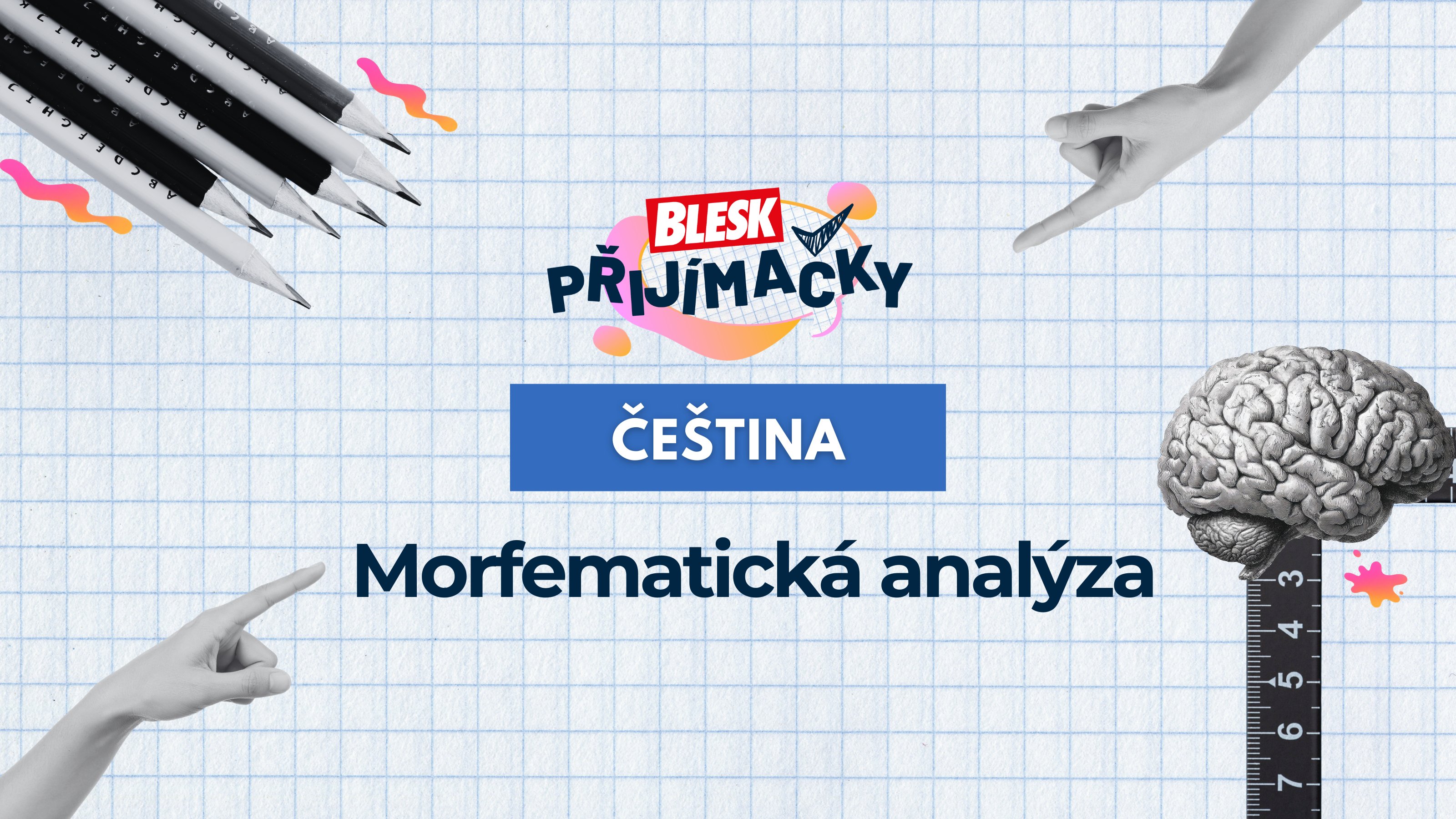 Český jazyk - Morfematická analýza