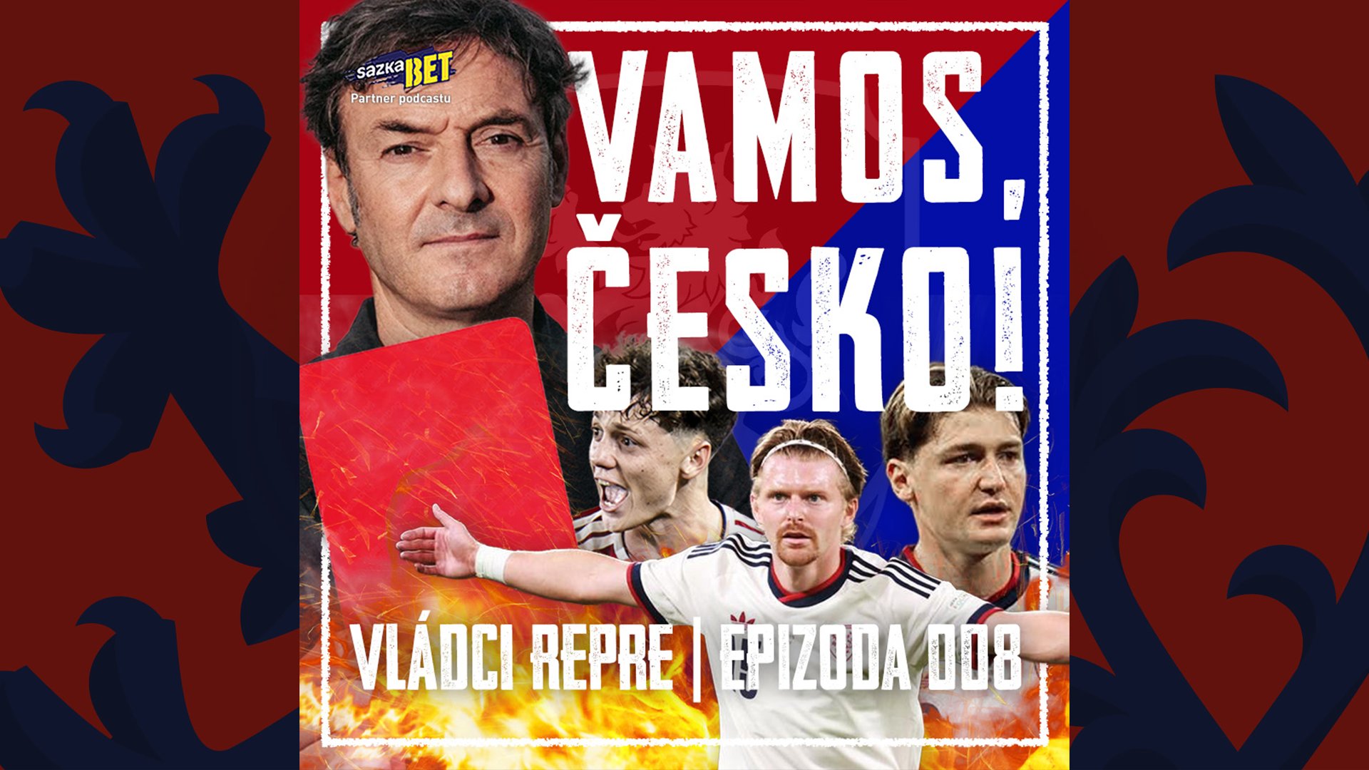 VLÁDCI REPRE #008: Český zázrak! Už nejsme k smíchu! Zářez od rozhodčích? 