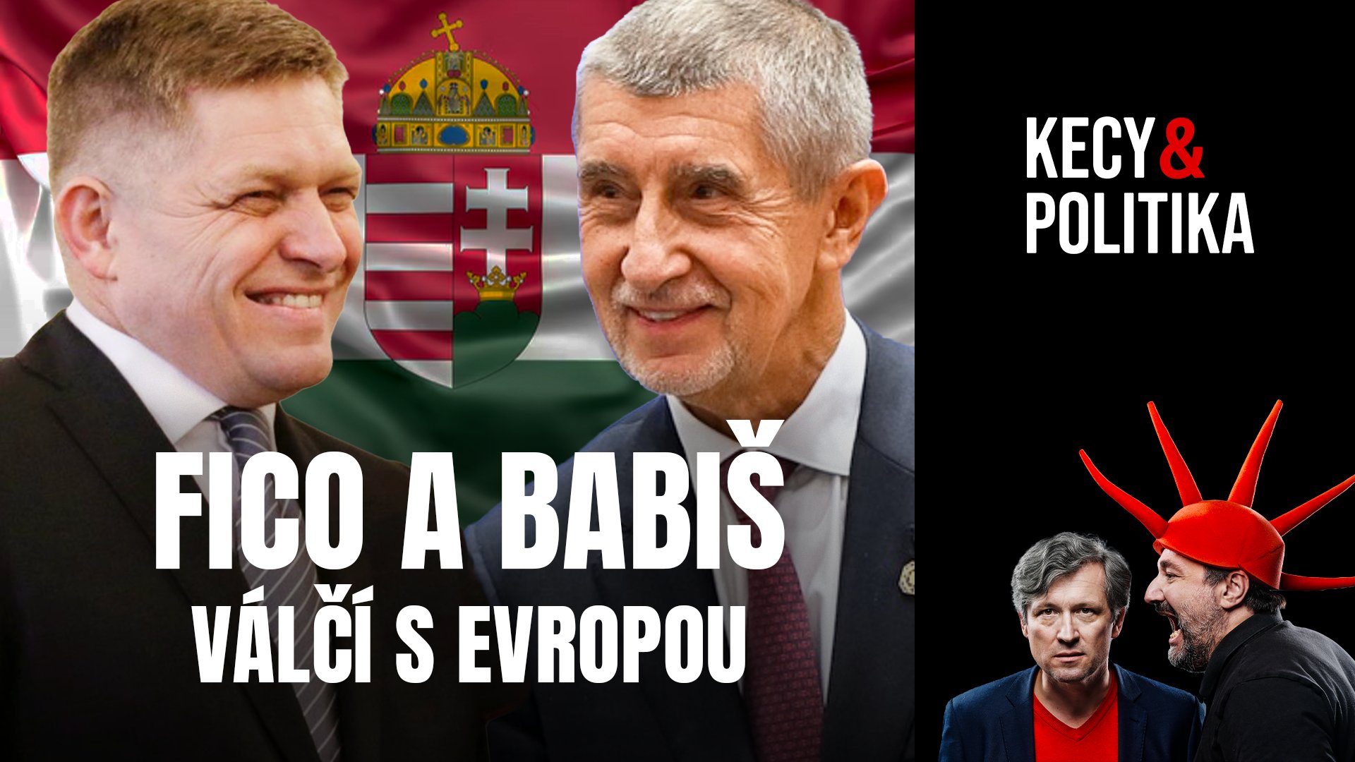 Kecy a politika 260: Fico a Babiš válčí s Evropou