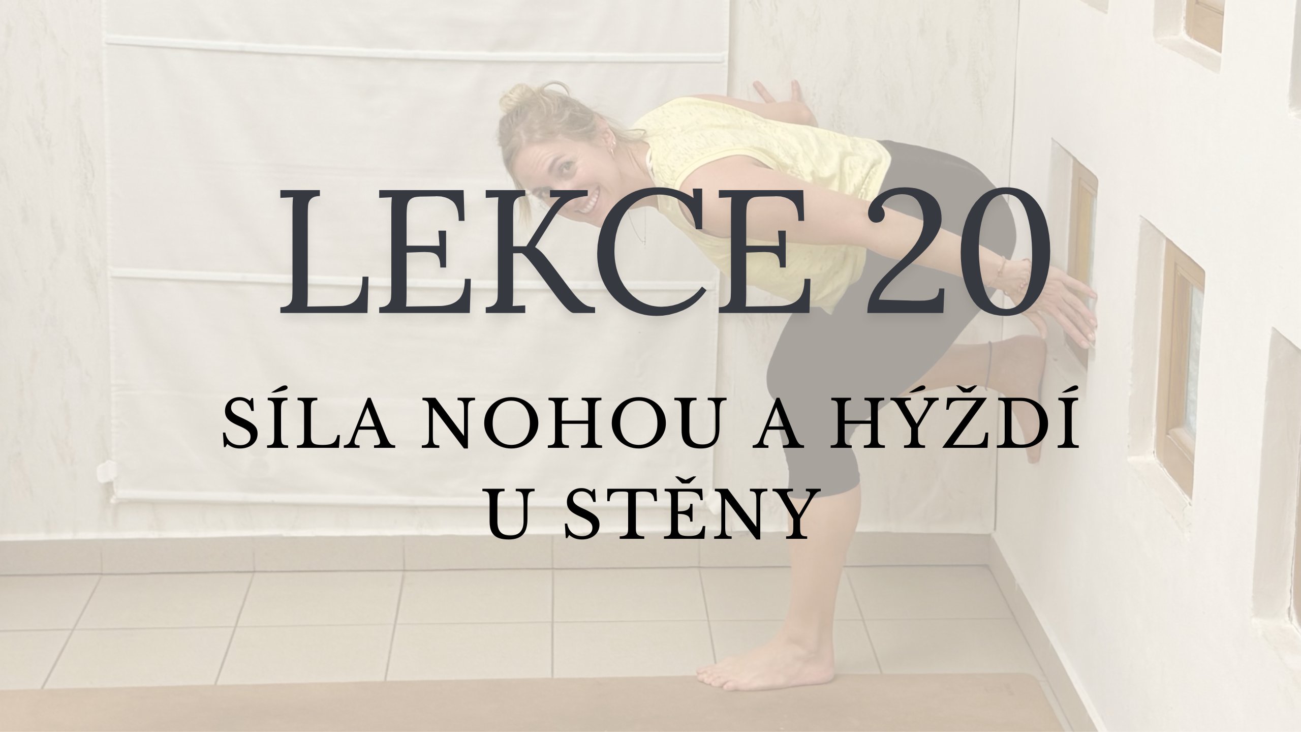 LEKCE 20 - Síla spodku těla U STĚNY