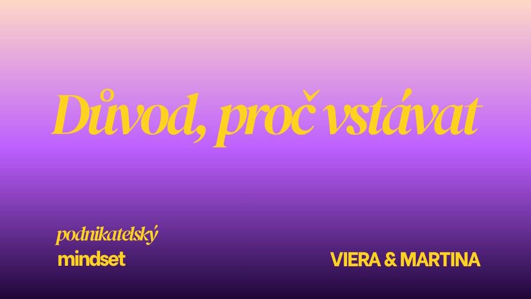 Důvod, proč vstávat