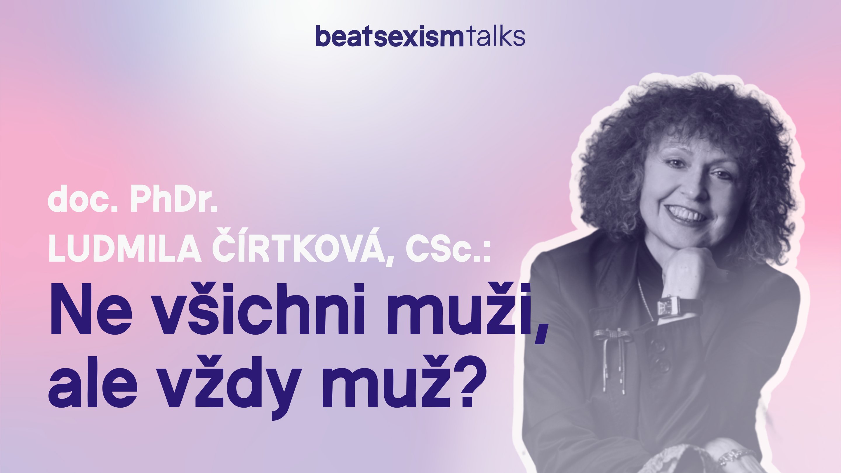 Ne všichni muži, ale vždy muž?