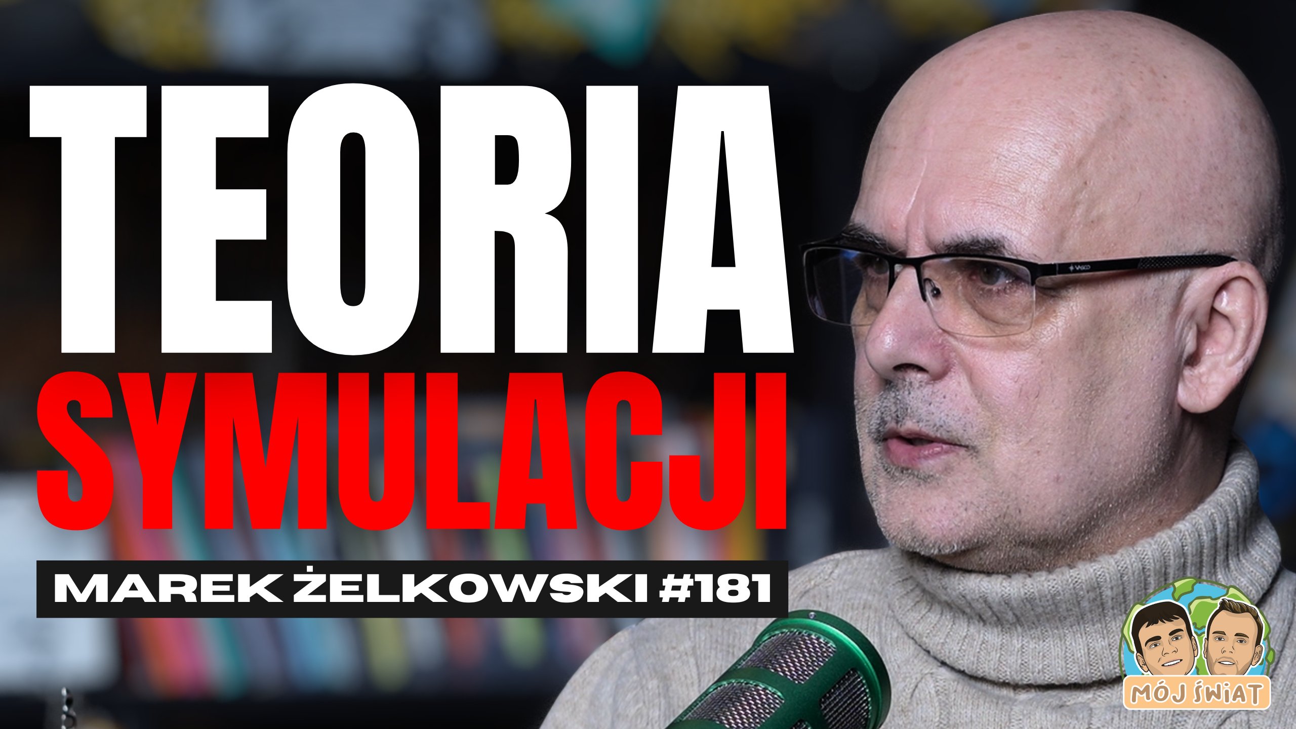 CZY ŻYJEMY W SYMULACJI? JAKIE SĄ DOWODY? - Marek Żelkowski