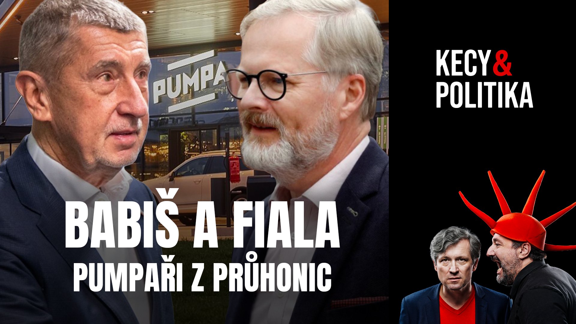 Kecy a politika 259: Babiš a Fiala – pumpaři z Průhonic