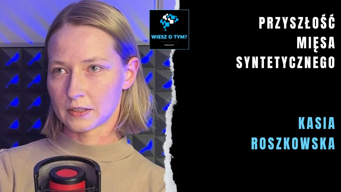 Wiesz o tym? - Rozmowa z Kasią Roszkowską