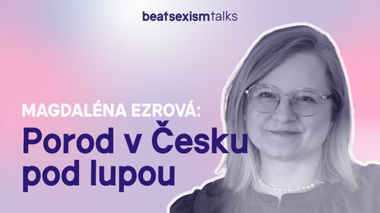 Porod v Česku pod lupou, respektující porod vs. porodní násilí