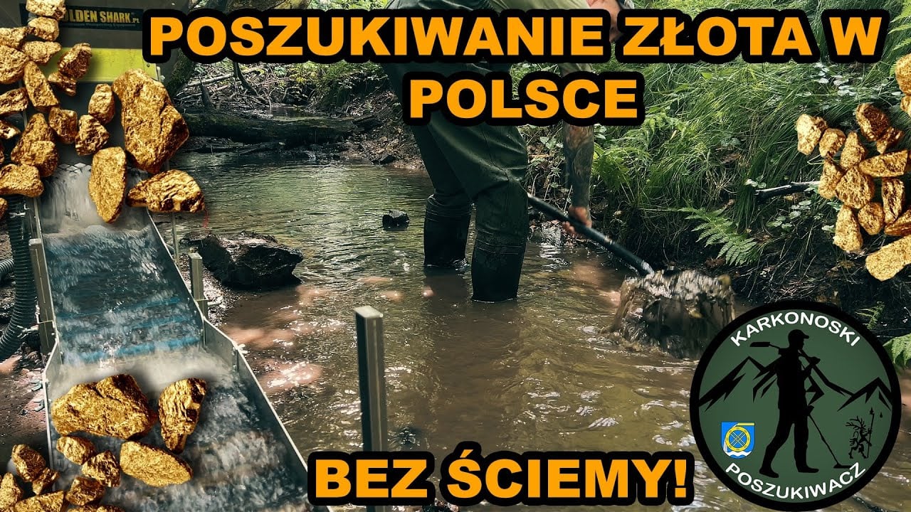 Chodź zobacz jak się w Polsce płucze złoto!