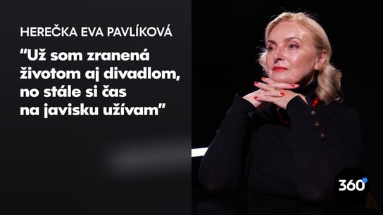 Herečka Pavlíková: “Je to zvláštne, ľudia teraz trochu prestali chodiť do divadla. Neviem či je to aj pre nenávisť, ale už sme to raz zažili po revolúcii”