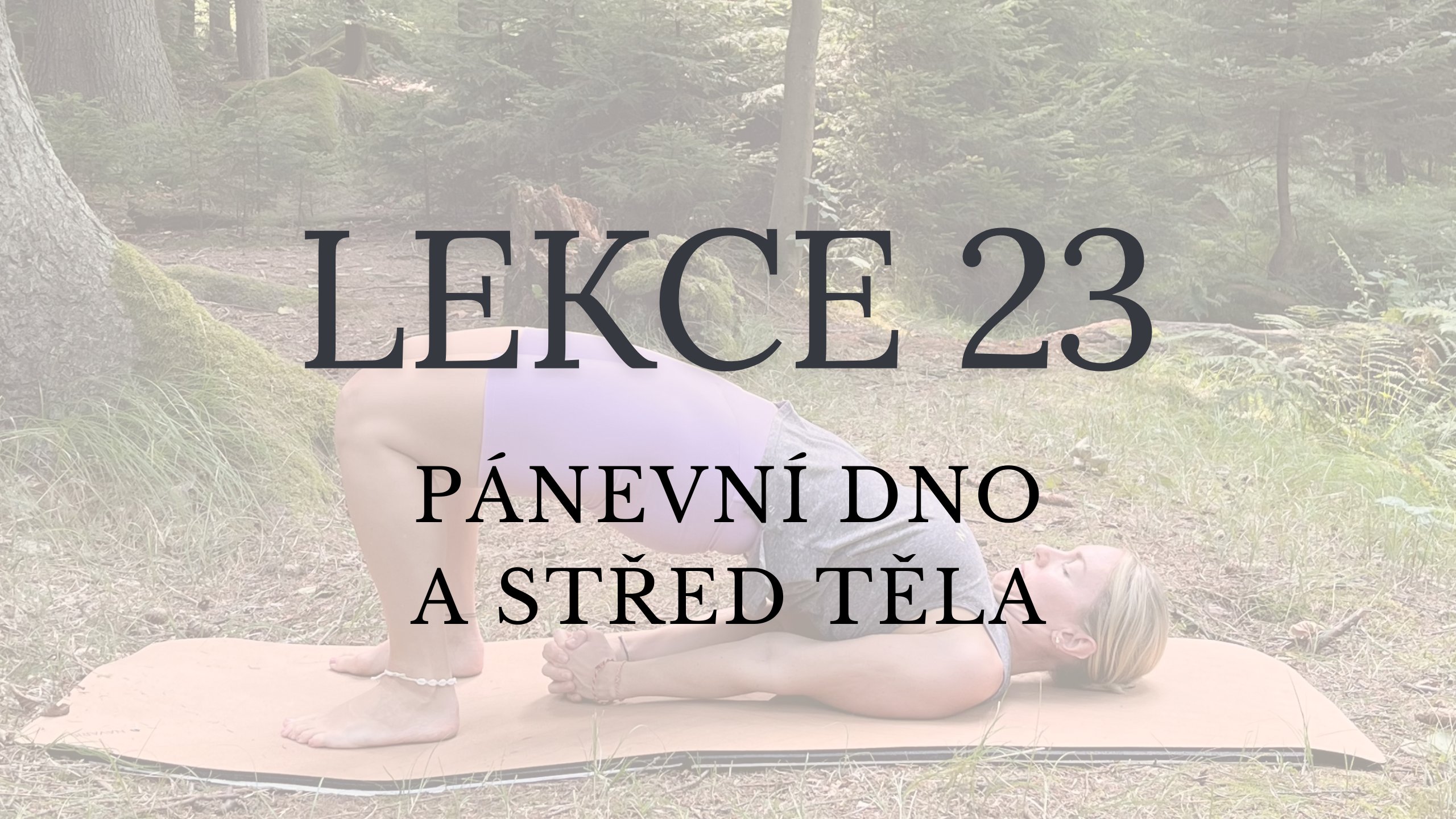 Lekce 23 - Pánevní dno a střed těla