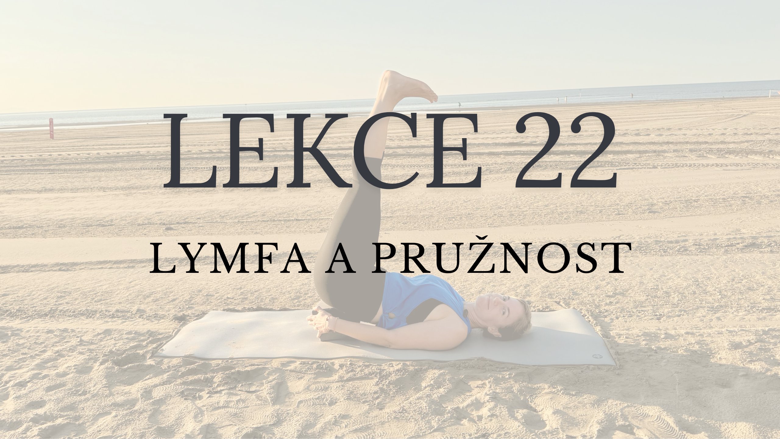 Lekce 22 - Lymfa a pružnost