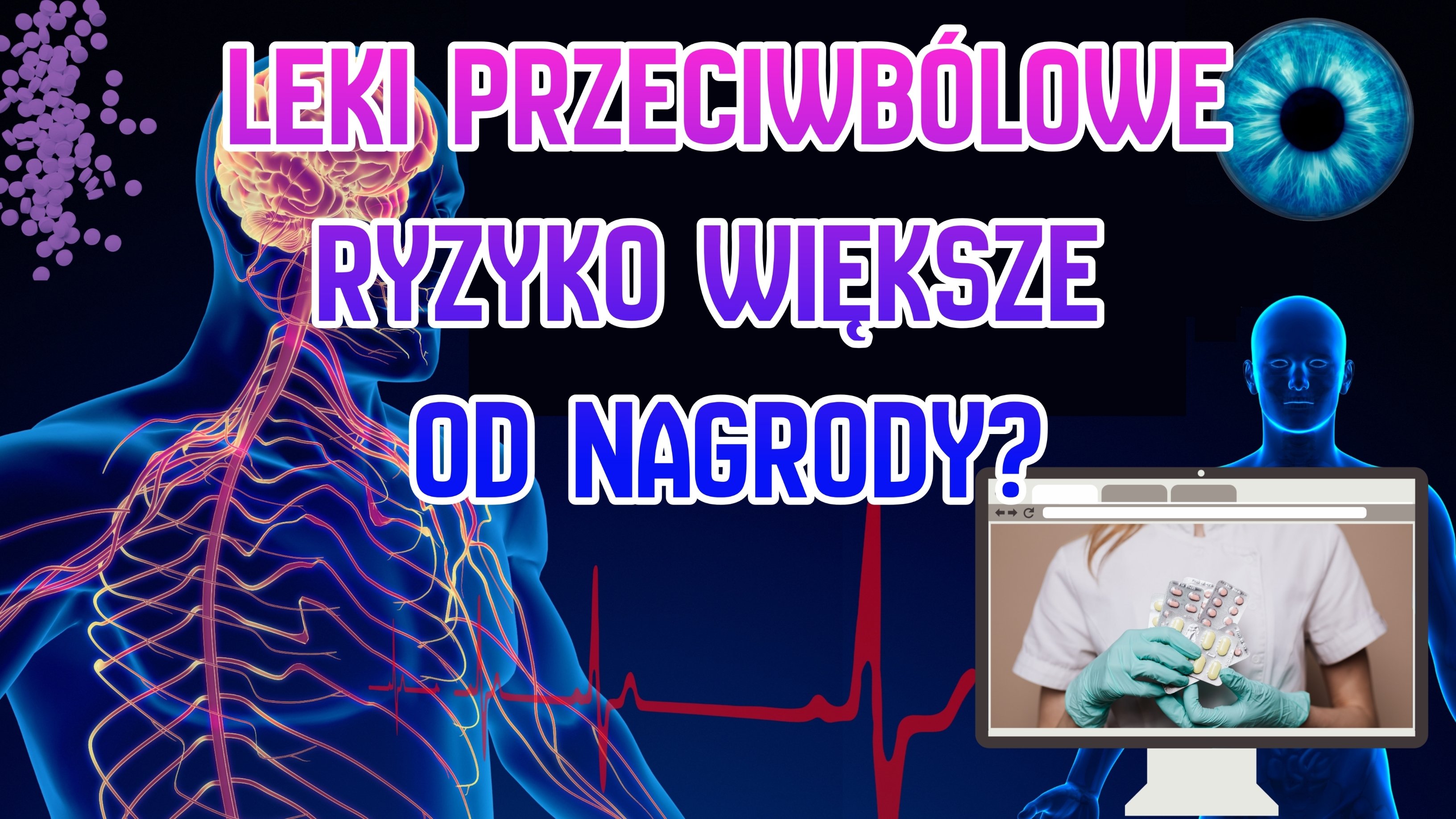 LEKI PRZECIWBÓLOWE, RYZYKO WIĘKSZE OD NAGRODY?