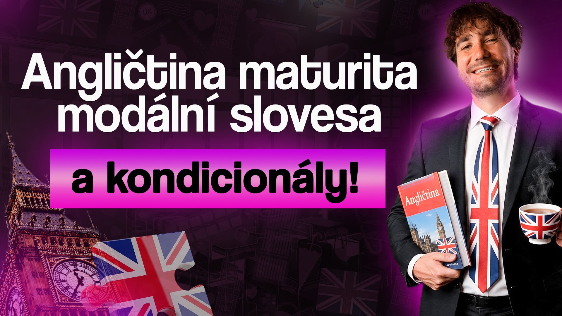 MODÁLNÍ SLOVESA, PODMÍNKY (KONDICIONÁLY)!!