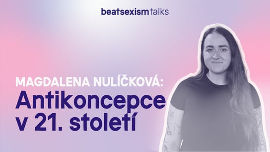 Hormonální nebo nehormonální? Antikoncepce v 21. století