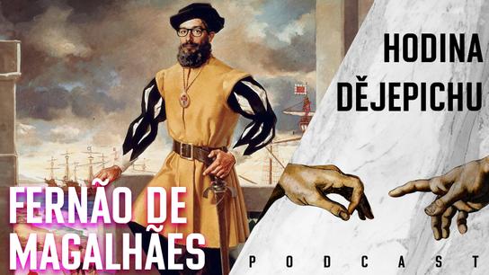 Hodina dějepichu 124: Byl Magalhães skutečně první člověk, který obeplul planetu?