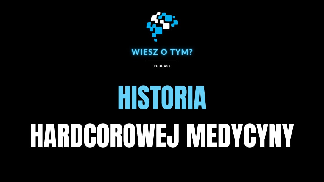 Historia Hardcorowej Medycyny